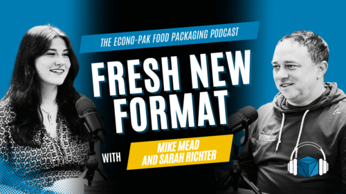 The Econo-Pak Food Packaging Podcast Just Got an Upgrade
